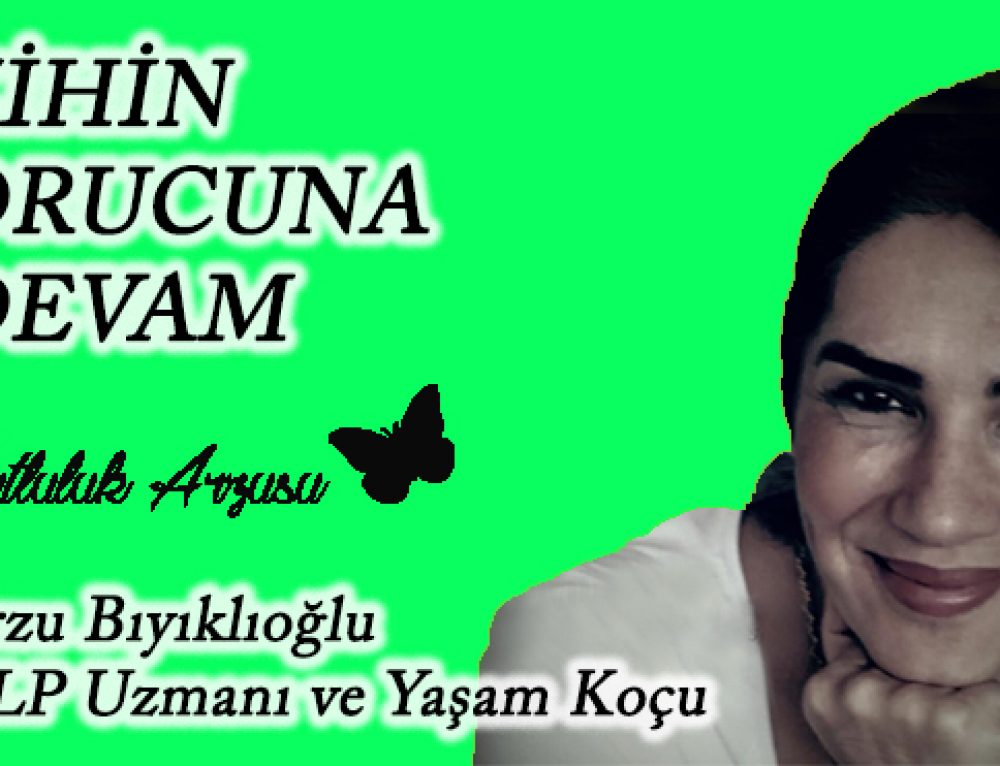 ZiHiN ORUCUNA DEVAM